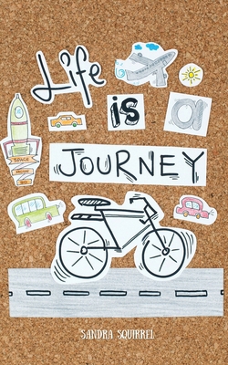 Life Is a Journey 9916870330 Book Cover