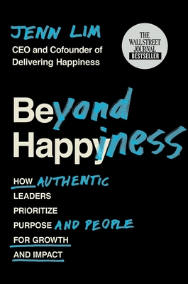 Beyond Happiness: How Authentic Leaders Priorit... 1538736888 Book Cover