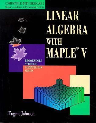 Linear Algebra With Maple V (Brooks/Cole Symbol... 0534130690 Book Cover