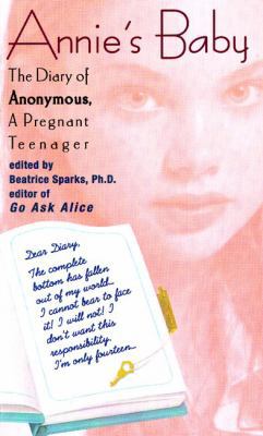 Annie's Baby: The Diary of Anonymous, a Pregnan... 0613072626 Book Cover