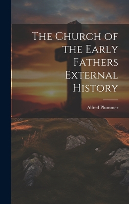 The Church of the Early Fathers External History 1019512970 Book Cover