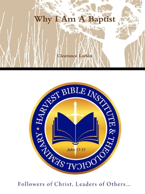 Why I Am A Baptist 1794783407 Book Cover