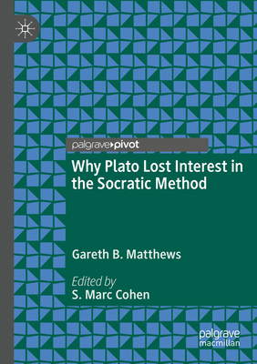 Why Plato Lost Interest in the Socratic Method 3031136926 Book Cover