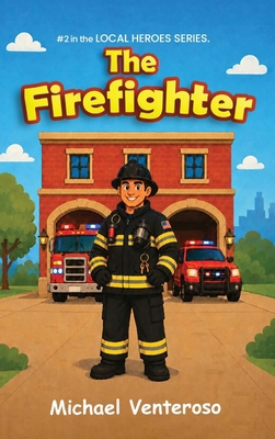 The Firefighter B0HG3M4S8M Book Cover