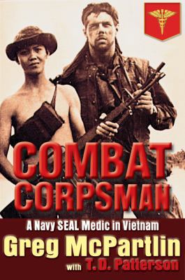 Combat Corpsman: A Navy SEAL Medic in Vietnam 0979435439 Book Cover