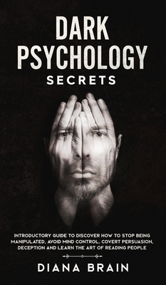 Dark Psychology Secrets: Introductory Guide to ... 180109151X Book Cover