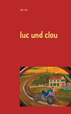 luc und clou [German] 3751960449 Book Cover