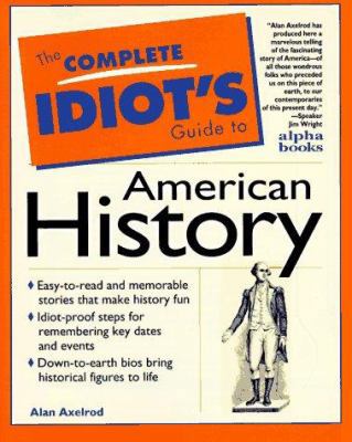 The Complete Idiot's Guide to American History 0028612752 Book Cover