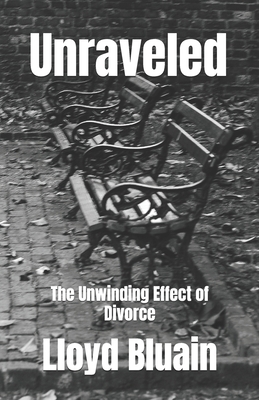 Unraveled: The Unwinding Effect of Divorce B0DX25D9MD Book Cover
