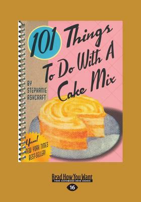 101 Things to Do with a Cake Mix (Large Print 1... [Large Print] 1459659287 Book Cover