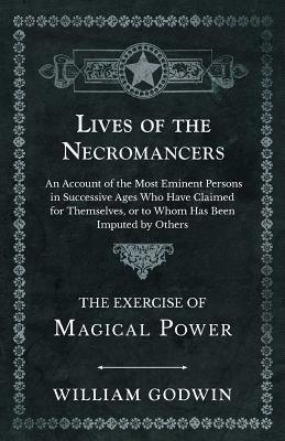 Lives of the Necromancers - An Account of the M... 152870973X Book Cover