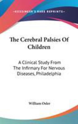 The Cerebral Palsies Of Children: A Clinical St... 054815659X Book Cover