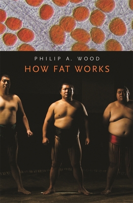 How Fat Works 0674034996 Book Cover