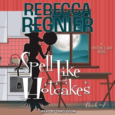 Spell Like Hotcakes: A Widow's Bay Novel B08ZB6D3SX Book Cover