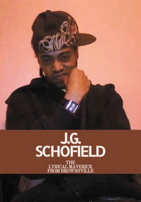 J.G. SCHOFIELD The Lyrical Maverick From Browns... B0D72VNKQ8 Book Cover