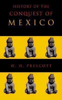 History of the Conquest of Mexico 1842125745 Book Cover