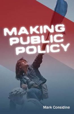 Making Public Policy: Institutions, Actors, Str... 0745627544 Book Cover