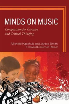 Minds on Music: Composition for Creative and Cr... 1607091941 Book Cover