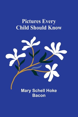 Pictures Every Child Should Know 9357396128 Book Cover