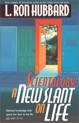 Scientology: A New Slant on Life 0884041530 Book Cover