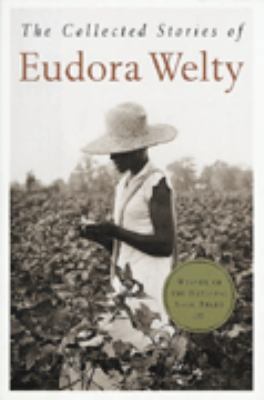 The Collected Stories of Eudora Welty 0151189943 Book Cover