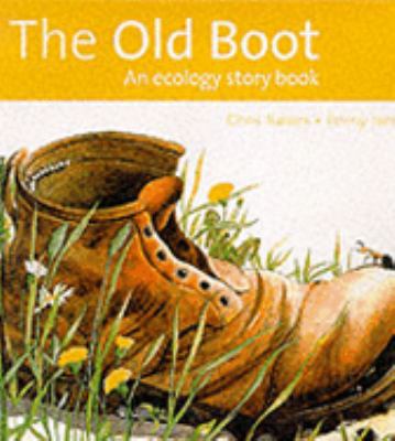 The Old Boot (Ecology Story Books) 0711205272 Book Cover