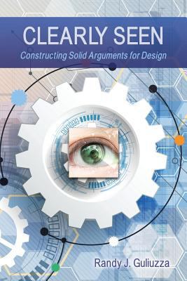 Clearly Seen: Constructing Solid Arguments for ... 1935587137 Book Cover