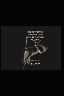 Vendre votre chemin à travers la vie [French] B0BB65JQGZ Book Cover