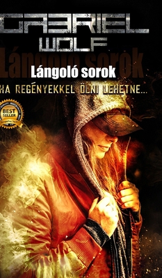 Lángoló sorok: újrakiadás [Hungarian] B0BHTKDZFL Book Cover