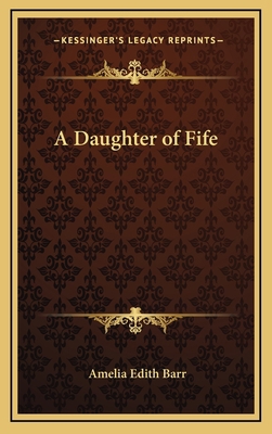 A Daughter of Fife 1163328979 Book Cover