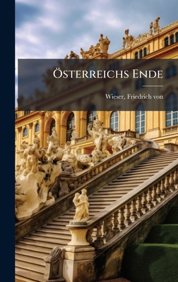 Ã-sterreichs Ende [German] 1024180476 Book Cover