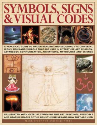 Symbols, Signs & Visual Codes: An Illustrated E... 1844763579 Book Cover
