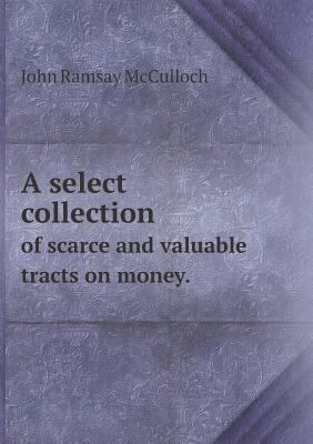 A select collection of scarce and valuable trac... 5518542011 Book Cover