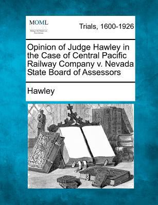 Opinion of Judge Hawley in the Case of Central ... 1275311644 Book Cover