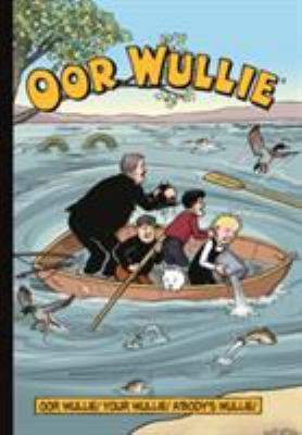 Oor Wullie: Oor Wullie! Your Wullie! A'Body's W... 1845356098 Book Cover