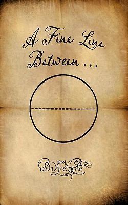 A Fine Line Between... 1438263511 Book Cover