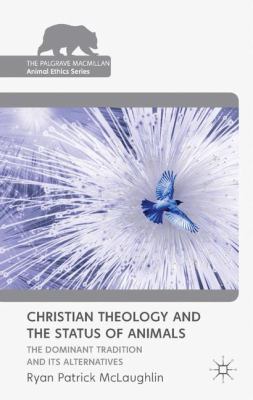 Christian Theology and the Status of Animals: T... 1137344571 Book Cover