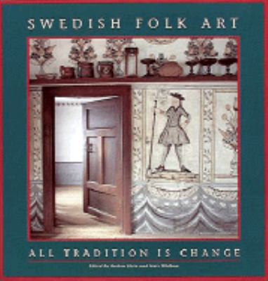 Swedish Folk Art: All Tradition is Change 0810938499 Book Cover