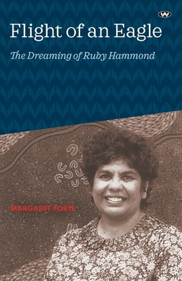 Flight of an Eagle: The Dreaming of Ruby Hammond 1743059590 Book Cover