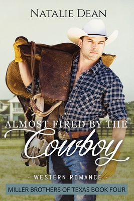 Almost Fired by the Cowboy 1964875102 Book Cover