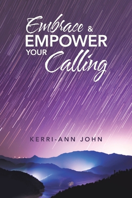 Embrace & Empower Your Calling 1982240520 Book Cover