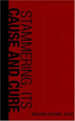 Stammering Its Cause and Cure 1426415087 Book Cover