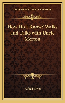How Do I Know? Walks and Talks with Uncle Merton 1163682756 Book Cover