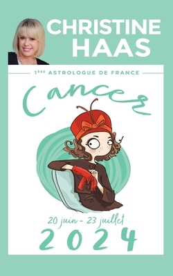 Cancer 2024: Du 20 juin au 23 juillet [French] B0CDYRLTRN Book Cover