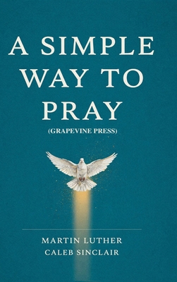 A Simple Way to Pray (Grapevine Press) 9371239913 Book Cover