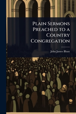 Plain Sermons Preached to a Country Congregation 1023714604 Book Cover