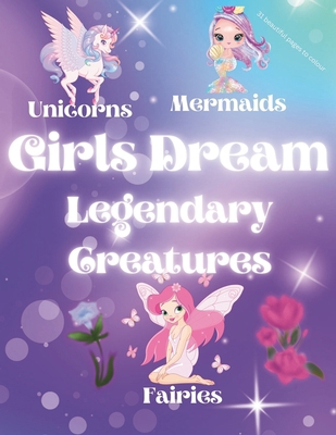 Girls Dream: Legendary Creatures B0D4R5BG13 Book Cover