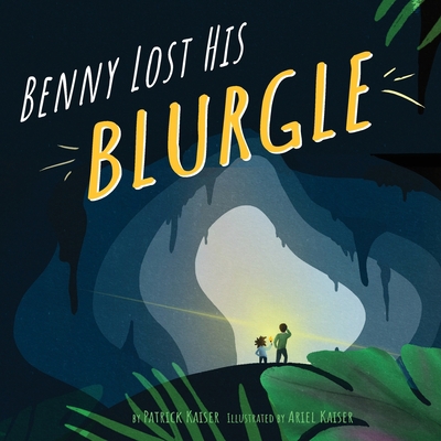 Benny Lost His Blurgle 1737230100 Book Cover