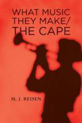 What Music They Make / The Cape 1524640506 Book Cover