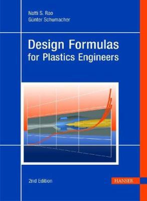 Design Formulas for Plastics Engineers 1569903700 Book Cover